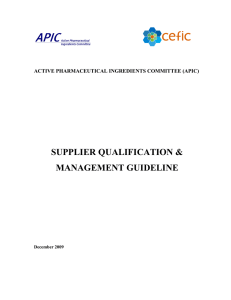 SUPPLIER QUALIFICATION &amp; MANAGEMENT GUIDELINE ACTIVE PHARMACEUTICAL INGREDIENTS COMMITTEE (APIC)