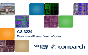 CS 3220 Memories and Register Arrays in Verilog
