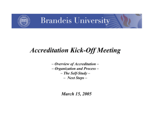 Accreditation Kick-Off Meeting March 15, 2005 – Overview of Accreditation –