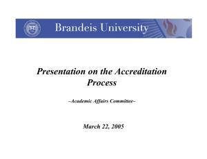 Presentation on the Accreditation Process March 22, 2005 –Academic Affairs Committee–
