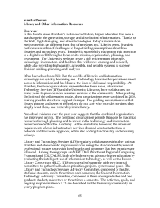 In the decade since Brandeis’s last re-accreditation, higher education has... sea change in the generation, storage, and distribution of information. ... Standard Seven: