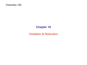 Chapter 16 Oxidation &amp; Reduction Chemistry 100