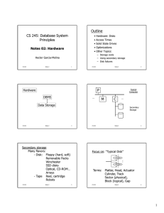 Outline CS 245: Database System Principles Notes 02: Hardware