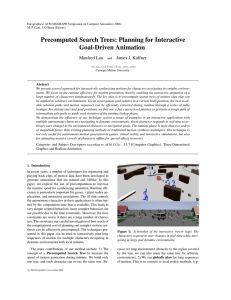 Precomputed Search Trees: Planning for Interactive Goal-Driven Animation Manfred Lau James J. Kuffner