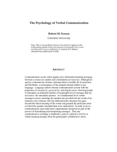 The Psychology of Verbal Communication Robert M. Krauss Columbia University