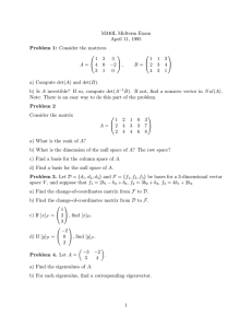 M340L Midterm Exam April 11, 1995 Problem 1: Consider the matrices 