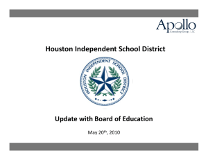 Houston Independent School District Update with Board of Education May 20 , 2010