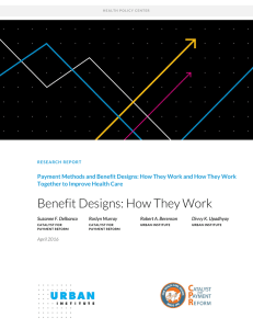 Benefit Designs: How They Work Payment Methods and Benefit Designs: