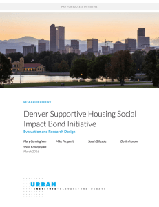 Denver Supportive Housing Social Impact Bond Initiative Evaluation and Research Design Mary Cunningham