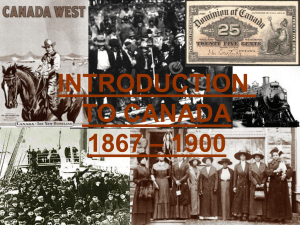 INTRODUCTION TO CANADA – 1900 1867