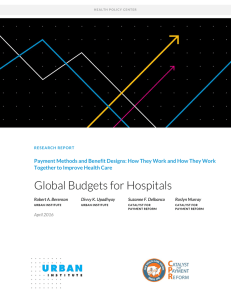 Global Budgets for Hospitals Payment Methods and Benefit Designs: Robert A. Berenson