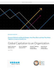 Global Capitation to an Organization Payment Methods and Benefit Designs:
