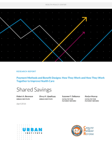 Shared Savings Payment Methods and Benefit Designs: Together to Improve Health Care