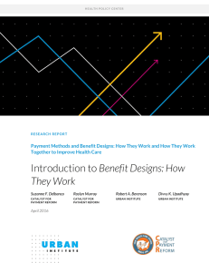 Benefit Designs: How They Work Payment Methods and Benefit Designs: