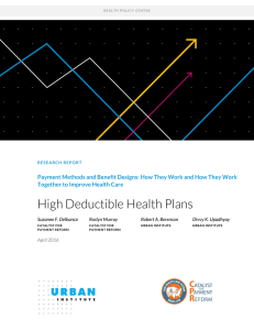 High Deductible Health Plans Payment Methods and Benefit Designs: Suzanne F. Delbanco