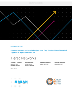 Tiered Networks Payment Methods and Benefit Designs: Together to Improve Health Care