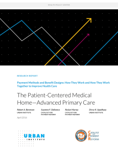 The Patient-Centered Medical Home—Advanced Primary Care Together to Improve Health Care