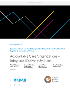 Accountable Care Organizations— Integrated Delivery Systems Together to Improve Health Care
