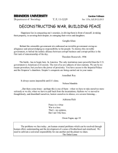 DECONSTRUCTING WAR, BUILDING PEACE BRANDEIS UNIVERSITY T, F, 11-12:20 Department of  Sociology