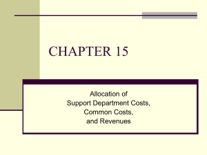 CHAPTER 15 Allocation of Support Department Costs, Common Costs,