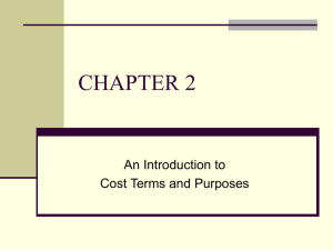CHAPTER 2 An Introduction to Cost Terms and Purposes