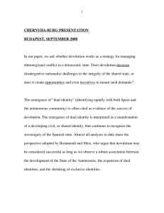 In our paper, we ask whether devolution works as a... ethnoregional conflict in a democratic state. Does devolution decrease CHERNYHA-BURG PRESENTATION