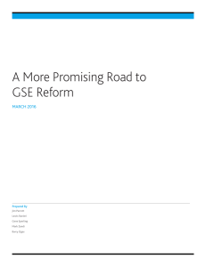 A More Promising Road to GSE Reform MARCH 2016 Prepared By