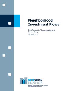 Neighborhood Investment Flows  Brett Theodos, G. Thomas Kingsley, and