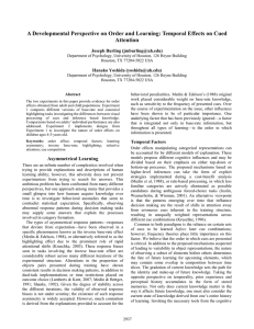 A Developmental Perspective on Order and Learning: Temporal Effects on... Attention Joseph Burling () Hanako Yoshida ()