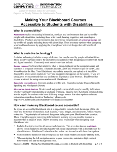 Making Your Blackboard Courses Accessible to Students with Disabilities What is accessibility?