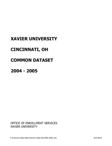 XAVIER UNIVERSITY CINCINNATI, OH COMMON DATASET 2004 - 2005