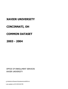 XAVIER UNIVERSITY CINCINNATI, OH COMMON DATASET 2003 - 2004