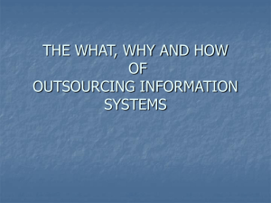 THE WHAT, WHY AND HOW OF OUTSOURCING INFORMATION SYSTEMS