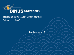 Pertemuan 15 Matakuliah : A0214/Audit Sistem Informasi Tahun : 2007