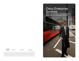 Cisco Enterprise Services Expertise, Innovation, and Strategies to Accelerate Your Business Success