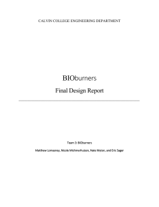 BIOburners Final Design Report CALVIN COLLEGE ENGINEERING DEPARTMENT
