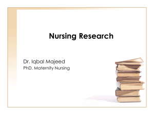 Nursing Research Dr. Iqbal Majeed PhD. Maternity Nursing