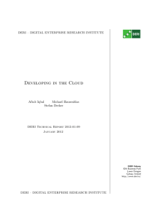 Developing in the Cloud Aftab Iqbal Michael Hausenblas Stefan Decker