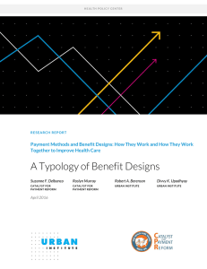 A Typology of Benefit Designs Payment Methods and Benefit Designs: