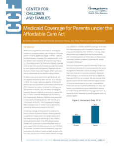 Medicaid Coverage for Parents under the Affordable Care Act CENTER FOR CHILDREN