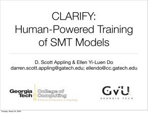 CLARIFY: Human-Powered Training of SMT Models D. Scott Appling &amp; Ellen Yi-Luen Do