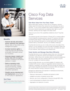Cisco Fog Data Services At-a-Glance Gain More Value from Your Data, Faster