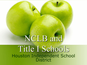 NCLB and Title I Schools Houston Independent School District
