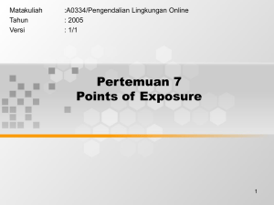 Pertemuan 7 Points of Exposure Matakuliah :A0334/Pengendalian Lingkungan Online