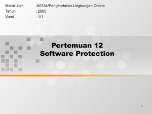 Pertemuan 12 Software Protection Matakuliah :A0334/Pengendalian Lingkungan Online