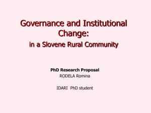 Governance and Institutional Change: in a Slovene Rural Community PhD Research Proposal