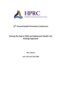   13  Annual Health Promotion Conference  Closing the Gap in Child and Adolescent Health: the 