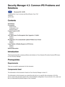 Security Manager 4.3: Common IPS Problems and Solutions Contents