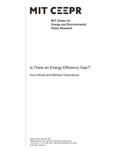 Is There an Energy Efficiency Gap?* Hunt Allcott and Michael Greenstone