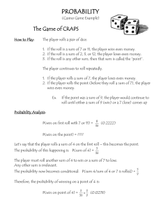 PROBABILITY The Game of CRAPS